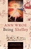 Being Shelley - The Poet's Search for Himself (Paperback) - Ann Wroe Photo