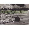 When Photography Really Works (Paperback) - Val Williams Photo