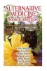 Alternative Medicine Book Collection - Homemade Remedies for Healthy Living and Healing: (Herbal Medicine, Healing Herbs) (Paperback) - Carla Hamilton Photo