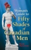 The Woman's Guide to 50 Shades of Canadian Men - An Identification Guide to Canadian Men (Paperback) - David Maclennan Photo