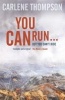 You Can Run... (Paperback) - Carlene Thompson Photo