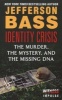 Identity Crisis - The Murder, the Mystery, and the Missing DNA (Paperback) - Jefferson Bass Photo