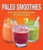 Paleo Smoothies (Paperback) - Ltd Publications International Photo