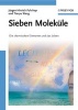 Sieben Molekule - Die Chemischen Elemente Und Das Leben (German, English, Paperback) - Jurgen Hinrich Fuhrhop Photo