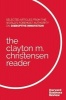 The Clayton M. Christensen Reader (Paperback) - Clayton M Christensen Photo