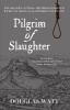 Pilgrim of Slaughter (Paperback) - Douglas Watt Photo