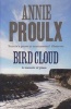 Bird Cloud - A Memoir of Place (Paperback) - Annie Proulx Photo