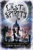 The Last of the Spirits (Paperback) - Chris Priestley Photo