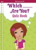 Which ___ Are You? Quiz Book - Quiz Book (Spiral bound) - Aubre Andrus Photo