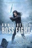 Boss Fight - Heartache; Thicker Than Blood; Magic to the Bone (Hardcover) - Annie Bellet Photo