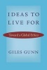 Ideas to Live for - Toward a Global Ethics (Paperback) - Giles Gunn Photo