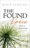 The Found Voice - Writers' Beginnings (Hardcover) - Denis Sampson Photo