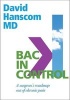 Back in Control - A Surgeon's Roadmap Out of Chronic Pain (Paperback, 2nd) - David Hanscom Photo