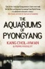 The Aquariums of Pyongyang - Ten Years in the North Korean Gulag (Paperback, Main) - Kang Chol Hwan Photo