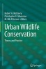 Urban Wildlife Conservation - Theory and Practice (Hardcover, 2014) - Robert A McCleery Photo