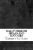 Early English Meals and Manners (Paperback) - Various Authors Photo