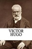 Victor Hugo - A Biography (Paperback) - Ross Beckett Photo