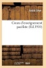 Cours D'Enseignement Pacifiste (French, Paperback) - Seve A Photo