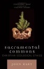 Sacramental Commons - Christian Ecological Ethics (Hardcover, New) - John Hart Photo