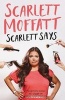 Scarlett Says (Hardcover, Main Market Ed.) - Scarlett Moffatt Photo