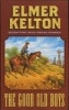 Good Old Boys (Paperback, 1st Forge ed) - Elmer Kelton Photo