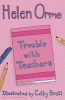 Trouble with Teachers, v. 10 (Paperback) - Helen Orme Photo