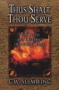 Thus Shalt Thou Serve - The Feasts and Offerings of Ancient Isreal (Paperback) - C W Slemming Photo