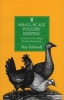 Small-scale Poultry Keeping - A Guide to Free-range Poultry Production (Paperback, Revied Ed) - Ray Feltwell Photo