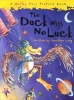 The Duck with No Luck (Paperback) - Jonathan Long Photo