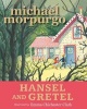 Hansel and Gretel (Hardcover) - Michael Morpurgo Photo