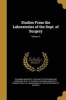 Studies from the Laboratories of the Dept. of Surgery; Volume 2 (Paperback) - Columbia University College of Physicia Photo