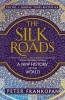 The Silk Roads - A New History of the World (Paperback) - Peter Frankopan Photo