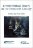 British Political Theory in the Twentieth Century (Paperback) - Paul Kelly Photo