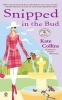 Snipped in the Bud (Paperback) - Kate Collins Photo