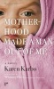 Motherhood Made a Man Out of Me (Paperback) - Karen Karbo Photo