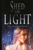 Shed Some Light (Paperback) - Amber Naralim Photo