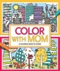 Color with Mom - A Coloring Book to Share (Spiral bound) - Cindy Wilde Photo