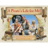 A Pirate's Life for Me (Paperback) - Julie Thompson Photo