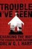 Trouble I've Seen - Changing the Way the Church Views Racism (Paperback) - Drew G I Hart Photo