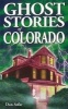 Ghost Stories of Colorado (Paperback) - Dan Asfar Photo