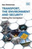 Transport, the Environment and Security - Making the Connection (Hardcover) - Rae Zimmerman Photo