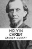 Holy in Christ (Paperback) - Andrew Murray Photo