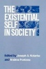 The Existential Self in Society (Paperback, New edition) - Joseph A Kotarba Photo