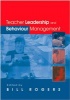 Teacher Leadership and Behaviour Management (Paperback) - William A Rogers Photo