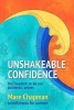 Unshakeable Confidence the Freedom to Be Our Authentic Selves - Mindfulness for Women (Paperback) - Mare Chapman Photo