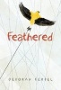 Feathered (Hardcover) - Deborah Kerbel Photo