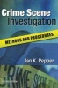 Crime Scene Investigation - Methods and Procedures (Paperback, 2nd Revised edition) - Ian Pepper Photo