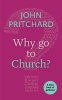 Why Go to Church? - A Little Book of Guidance (Paperback) - John Pritchard Photo