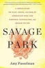 Savage Park (Paperback) - Amy Fusselman Photo