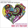 What Lifts Your Heart (Paperback) - Kelsey Montague Photo